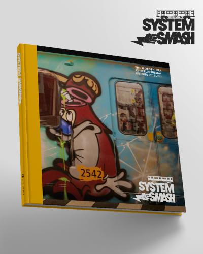 SYSTEM SMASH —  the golden era of Berlin subway writing 2018–2021 /vorbestellen