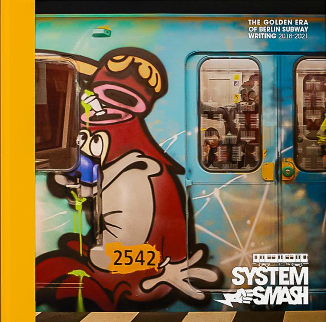 SYSTEM SMASH —  the golden era of Berlin subway writing 2018–2021